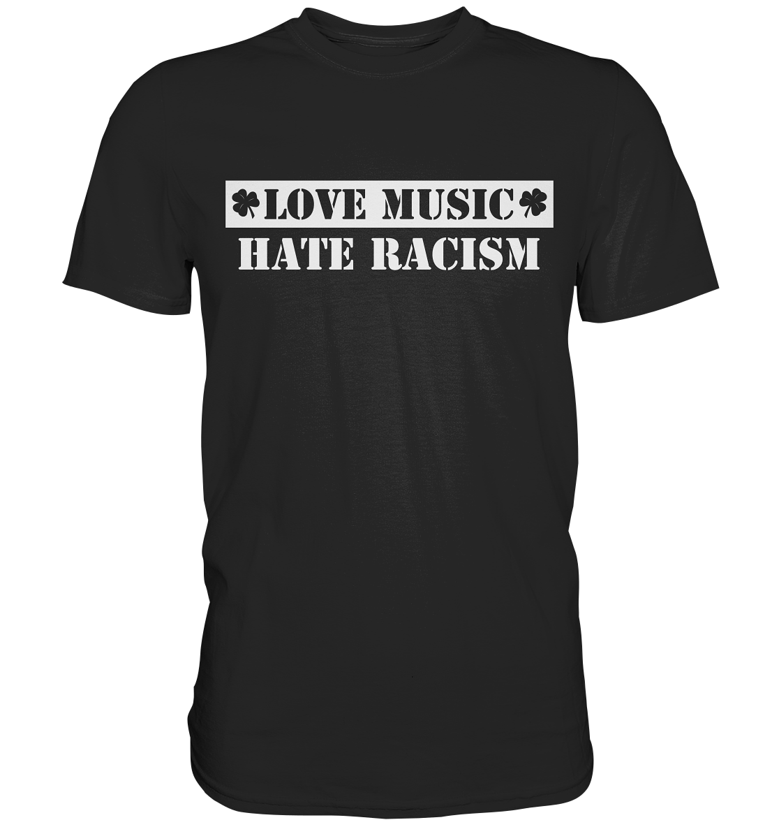 "Love Music - Hate Racism" - Premium Shirt