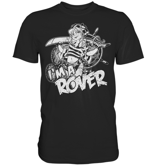 I'm A Rover "Girl" - Premium Shirt