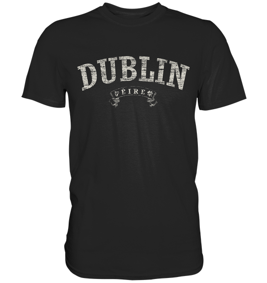 "Dublin - Éire" - Premium Shirt