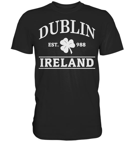 Dublin - Ireland "Est. 988" - Premium Shirt