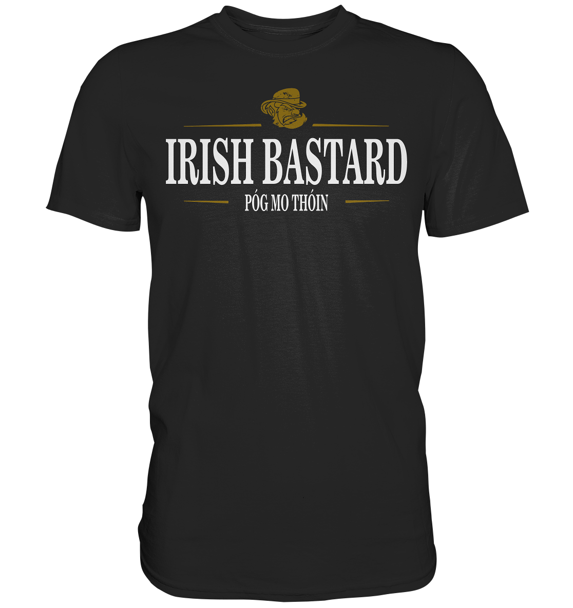 Irish Bastard "Póg Mo Thóin" - Premium Shirt