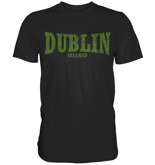 Dublin "Ireland" - Premium Shirt