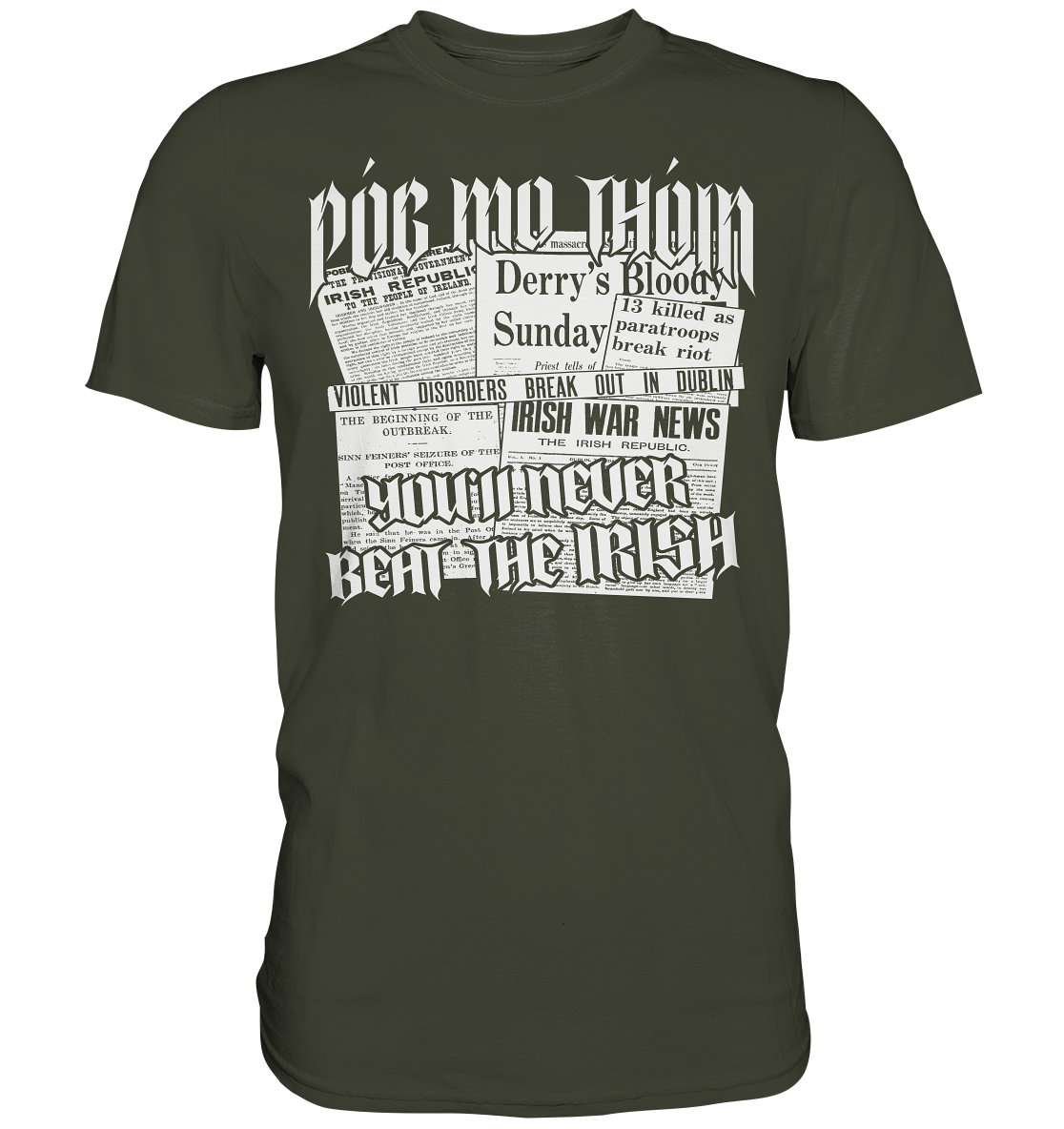 Póg Mo Thóin Streetwear "You'll Never Beat The Irish" - Premium Shirt