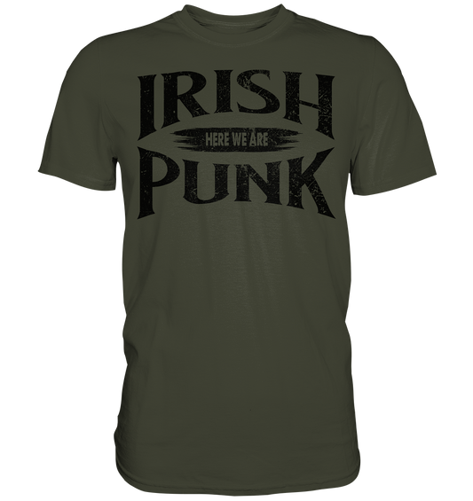 Irish Punk "Here We Are" - Premium Shirt