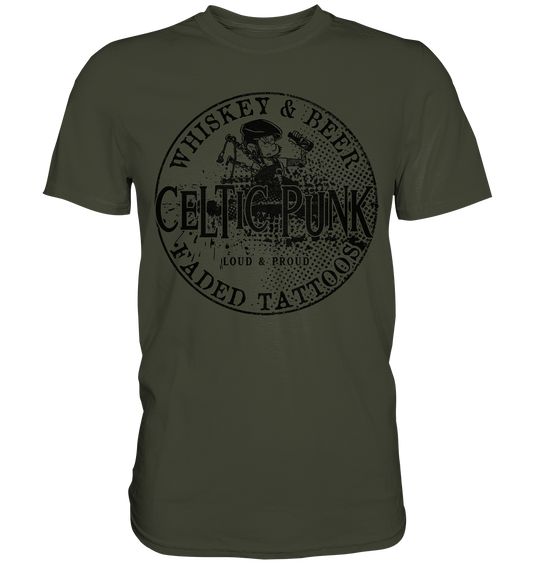 Celtic Punk "Whiskey, Beer & Faded Tattoos" - Premium Shirt