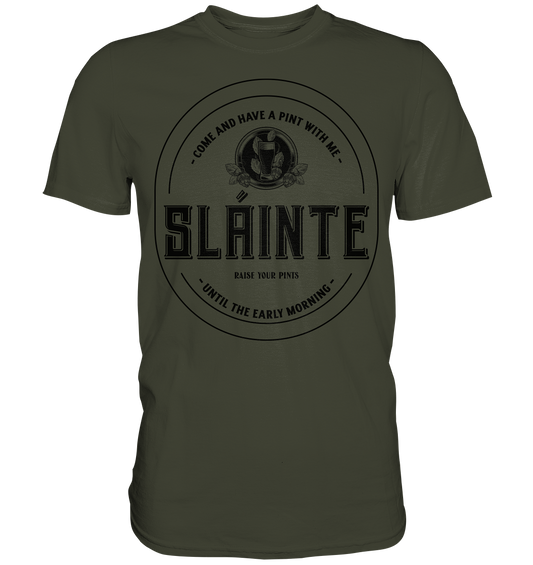 Sláinte "Come And Have A Pint With Me" - Premium Shirt