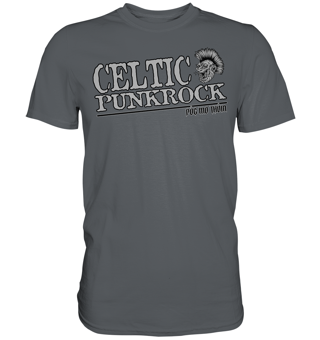 Póg Mo Thóin Streetwear "Celtic Punkrock" - Premium Shirt