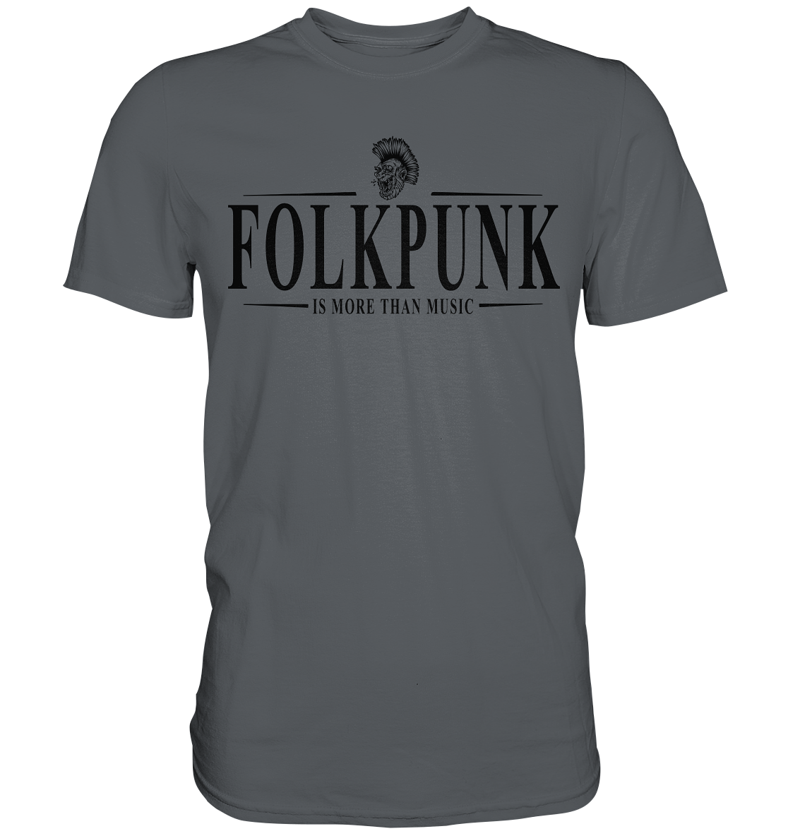 Folkpunk "Is More Than Music" - Premium Shirt