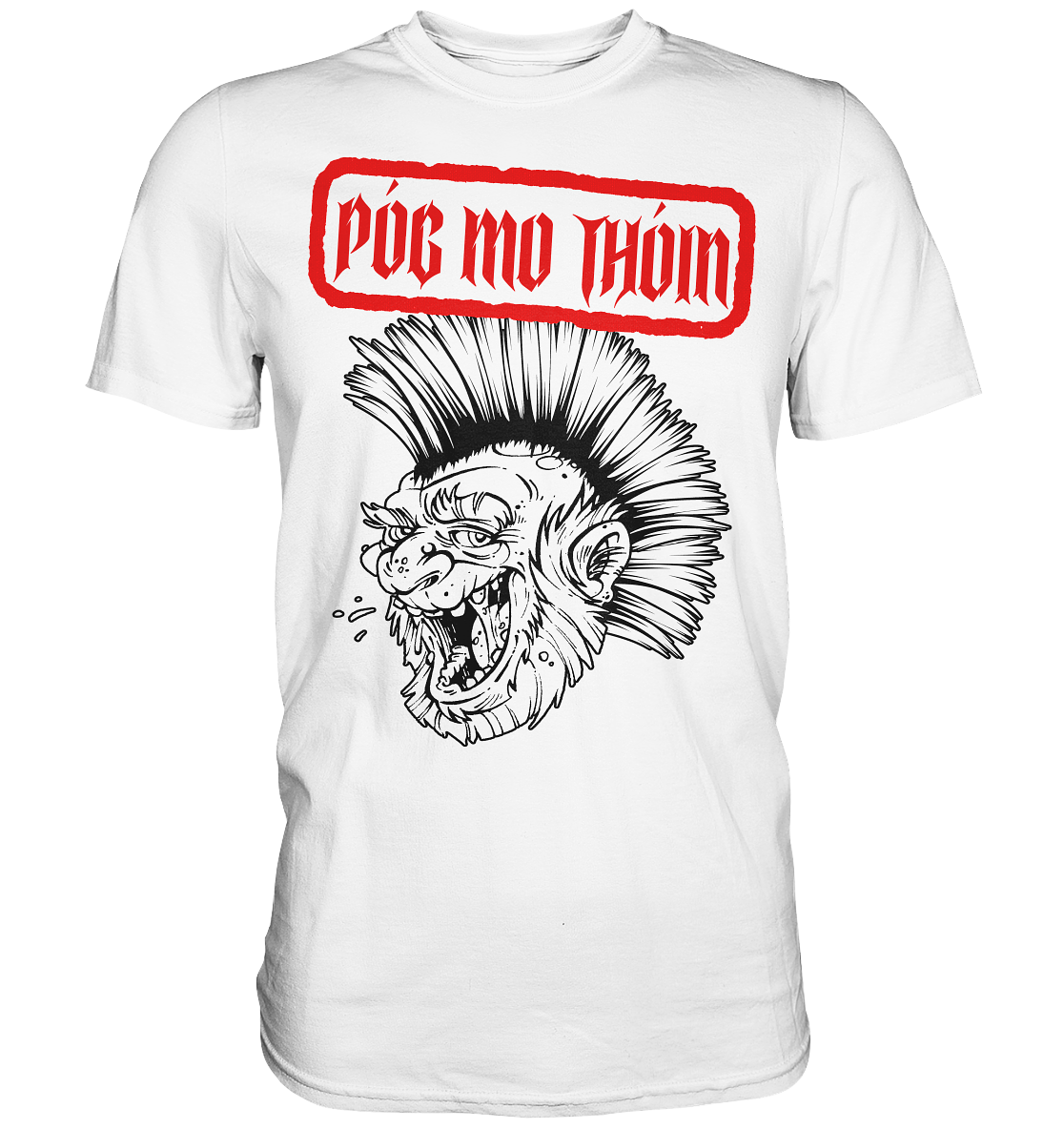 Póg Mo Thóin Streetwear "Punk" - Premium Shirt