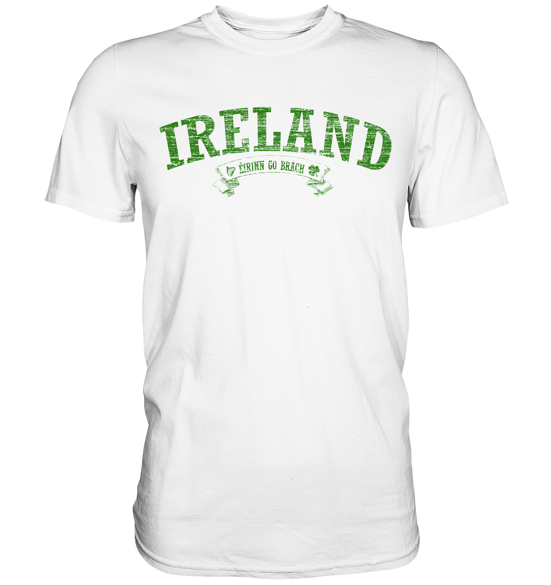 "Ireland - Éirinn go brách" - Premium Shirt