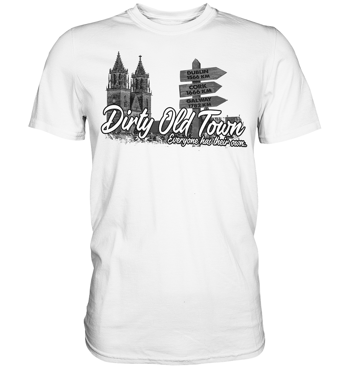 Dirty Old Town "Everyone Has Their Own" (Magdeburg) - Premium Shirt