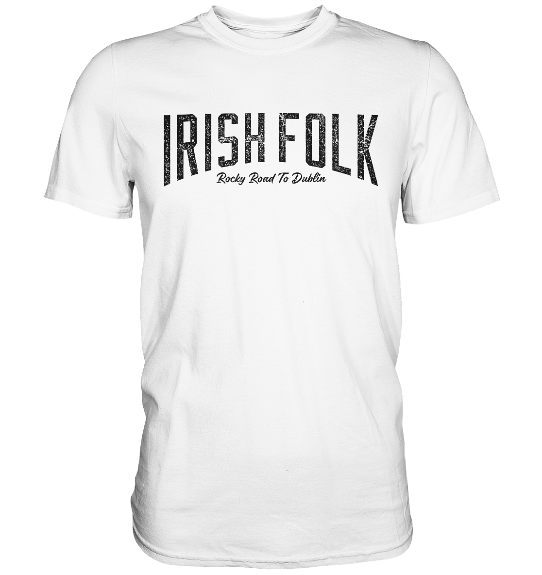 Irish Folk "Rocky Road To Dublin" - Premium Shirt