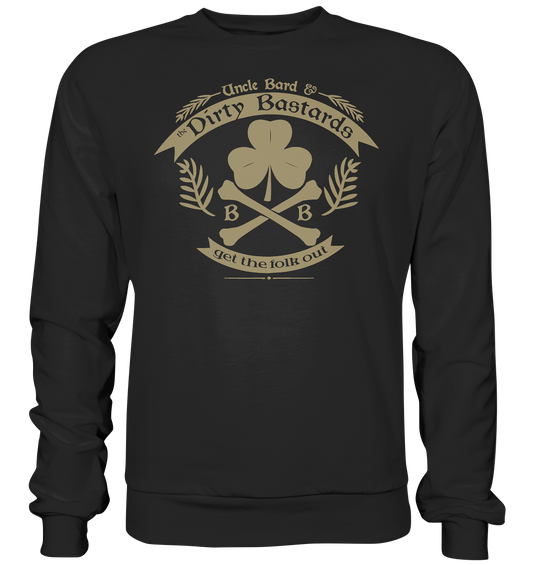 Uncle Bard & the Dirty Bastards "Get The Folk Out" - Premium Sweatshirt