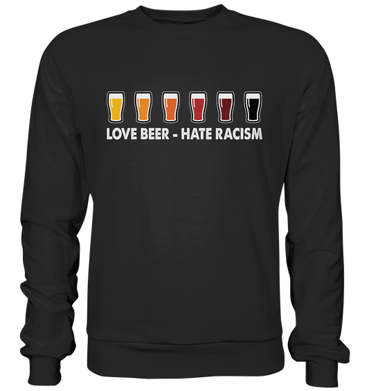 Love Beer - Hate Racism - Premium Sweatshirt