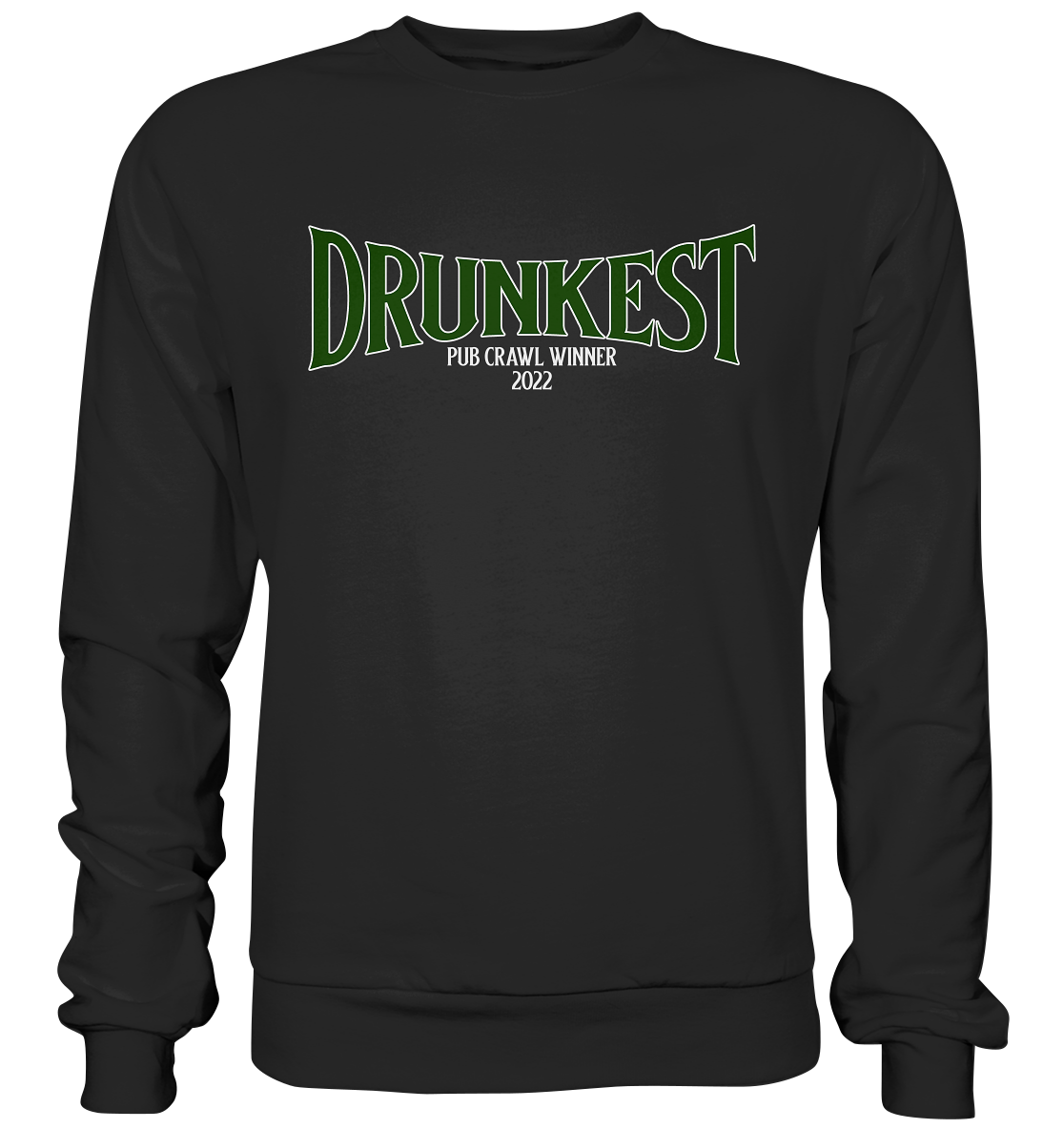 Drunkest "Pub Crawl Winner 2022" - Premium Sweatshirt