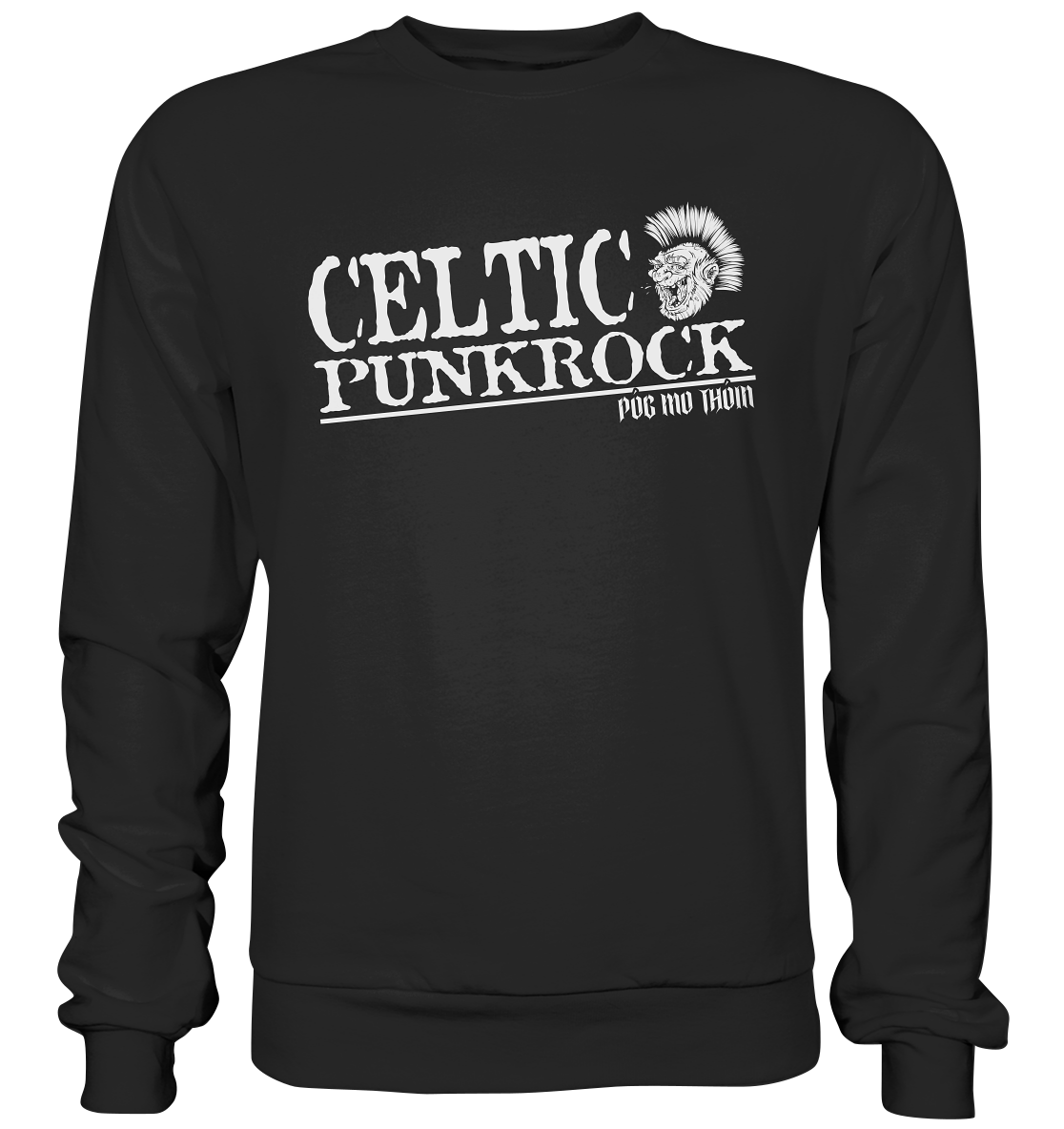 Póg Mo Thóin Streetwear "Celtic Punkrock" - Premium Sweatshirt