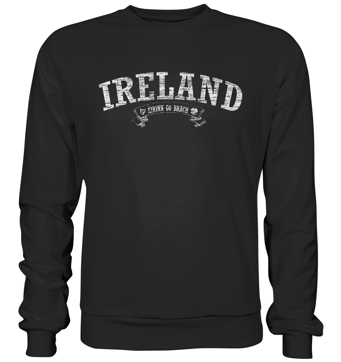 "Ireland - Éirinn go brách" - Premium Sweatshirt