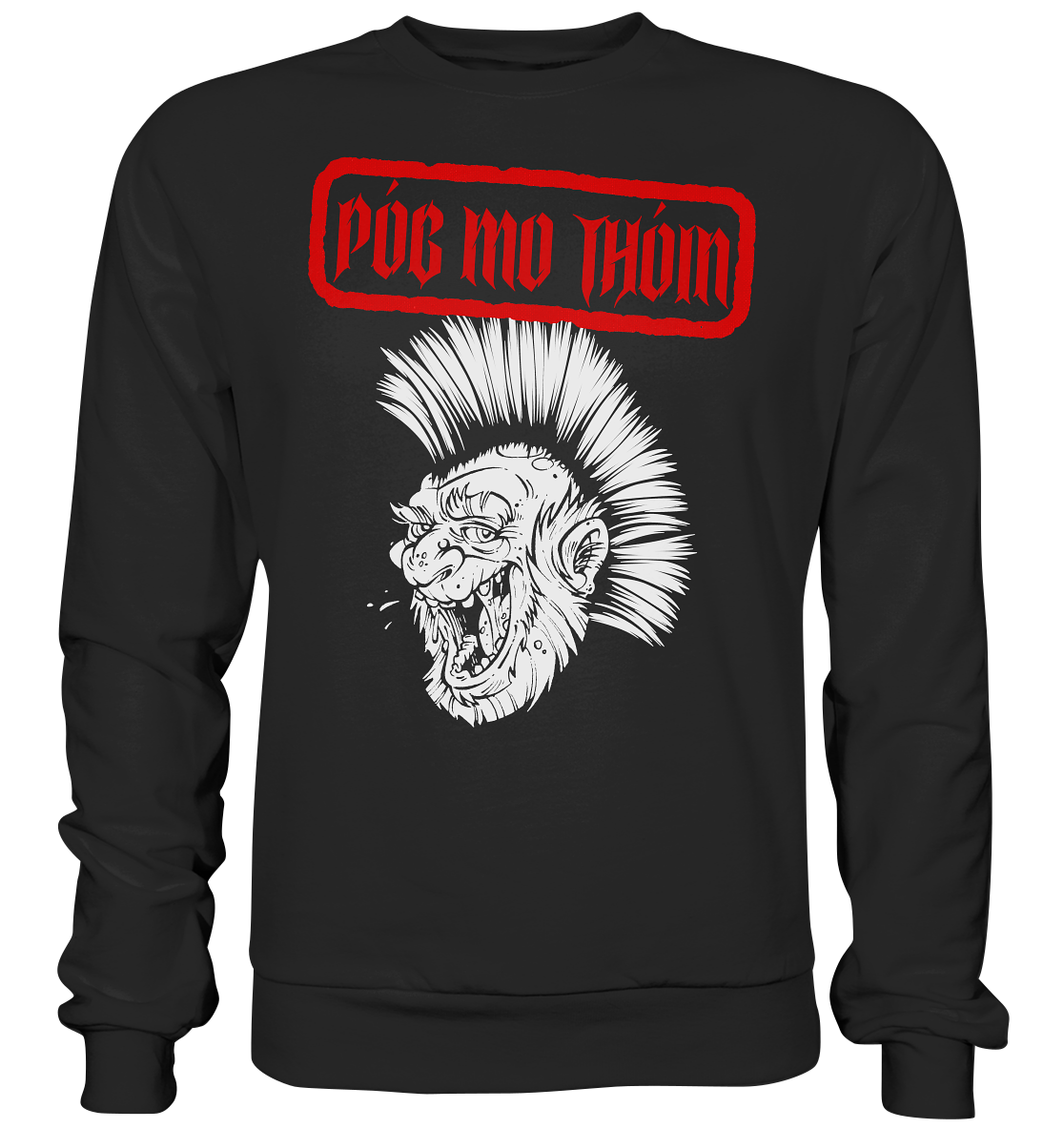 Póg Mo Thóin Streetwear "Punk" - Premium Sweatshirt