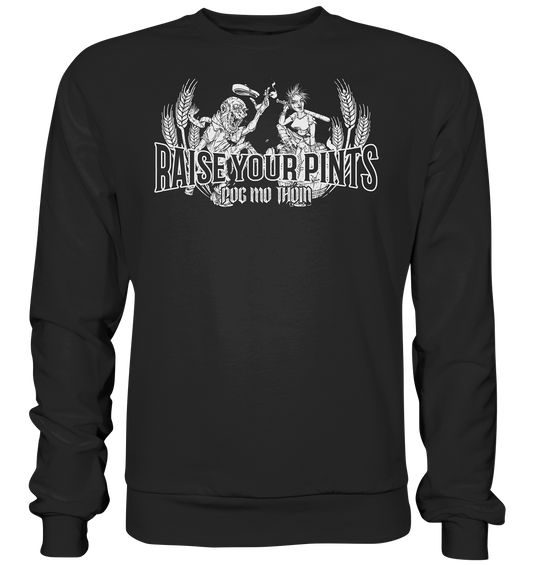 Póg Mo Thóin Streetwear "Raise Your Pints" - Premium Sweatshirt