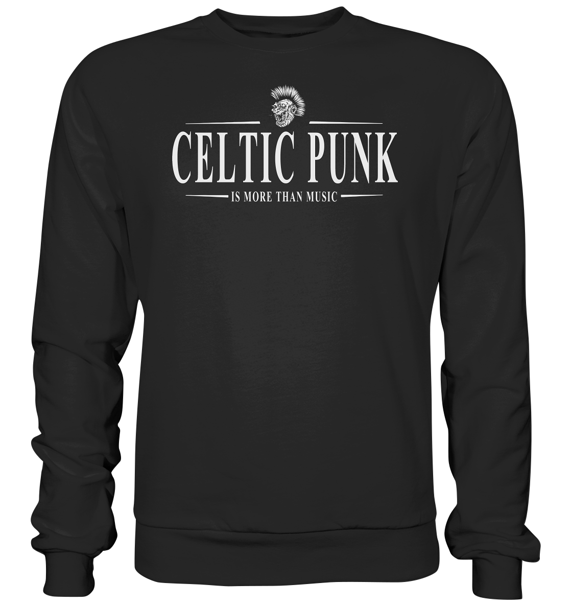 Celtic Punk "Is More Than Music" - Premium Sweatshirt