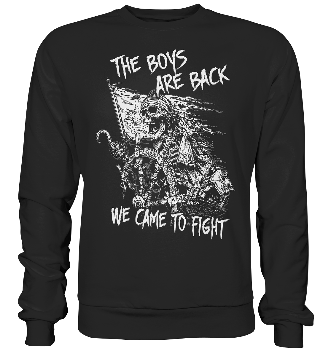 The Boys Are Back "We Came To Fight" - Premium Sweatshirt
