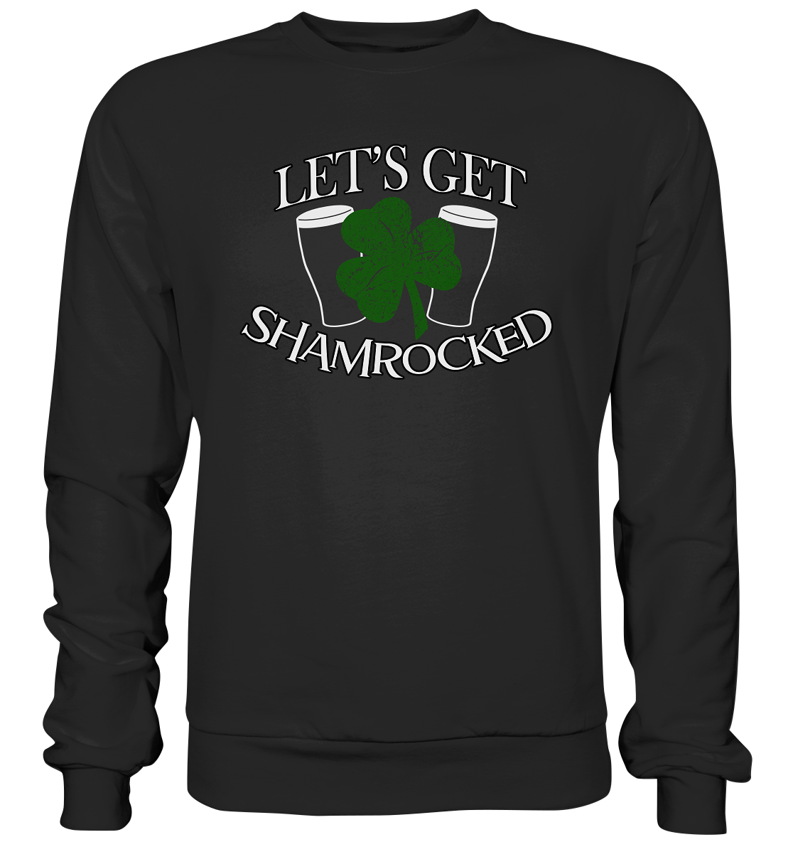 Let's Get Shamrocked - Premium Sweatshirt