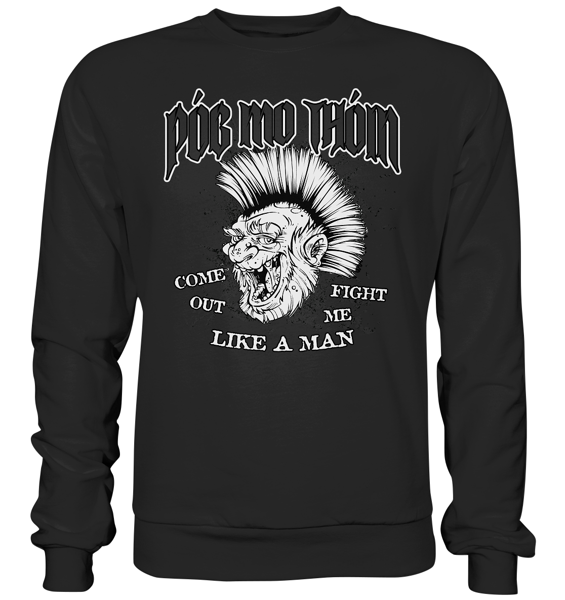 Póg Mo Thóin Streetwear "Come Out" - Premium Sweatshirt