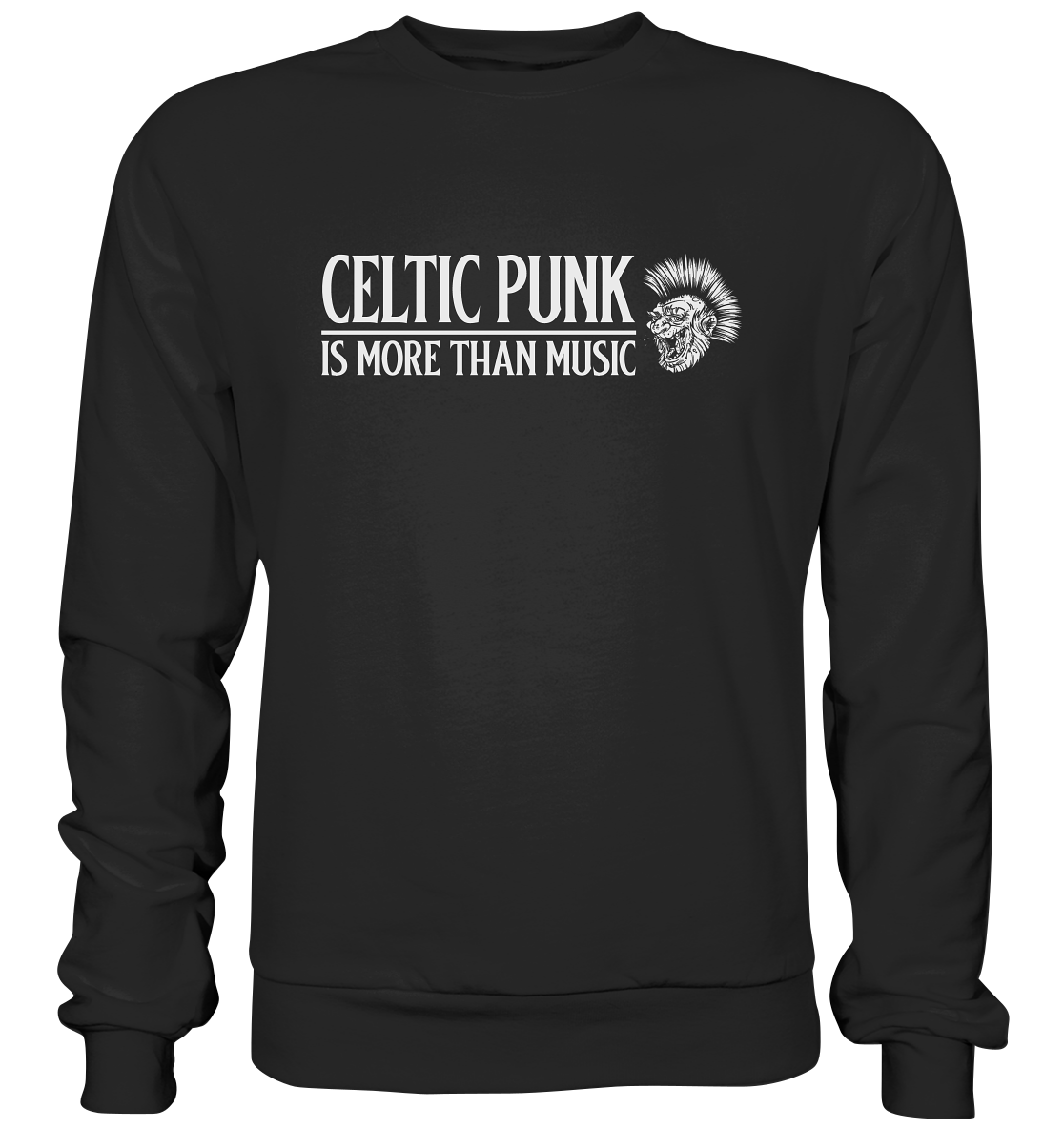 Celtic Punk "Is More Than Music" - Premium Sweatshirt