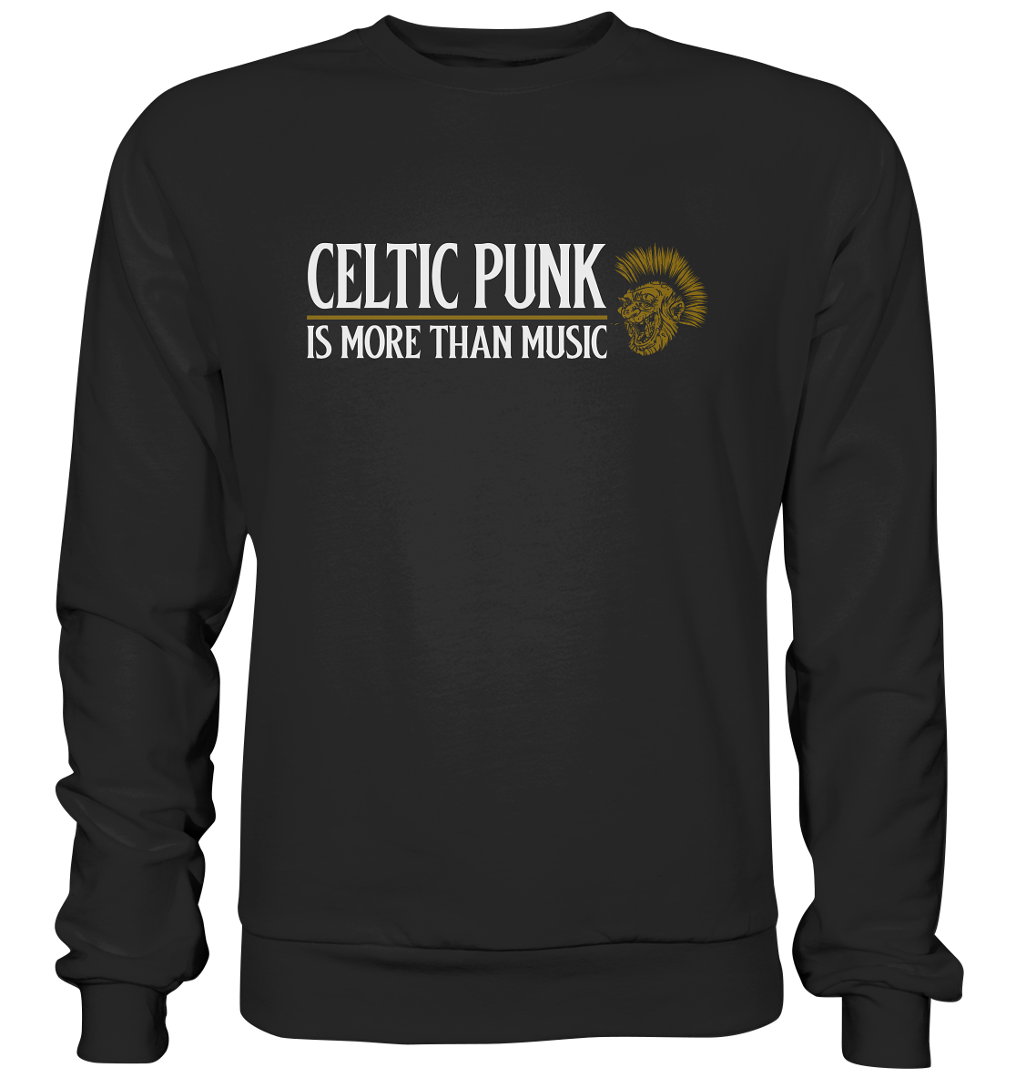 Celtic Punk "Is More Than Music" - Premium Sweatshirt
