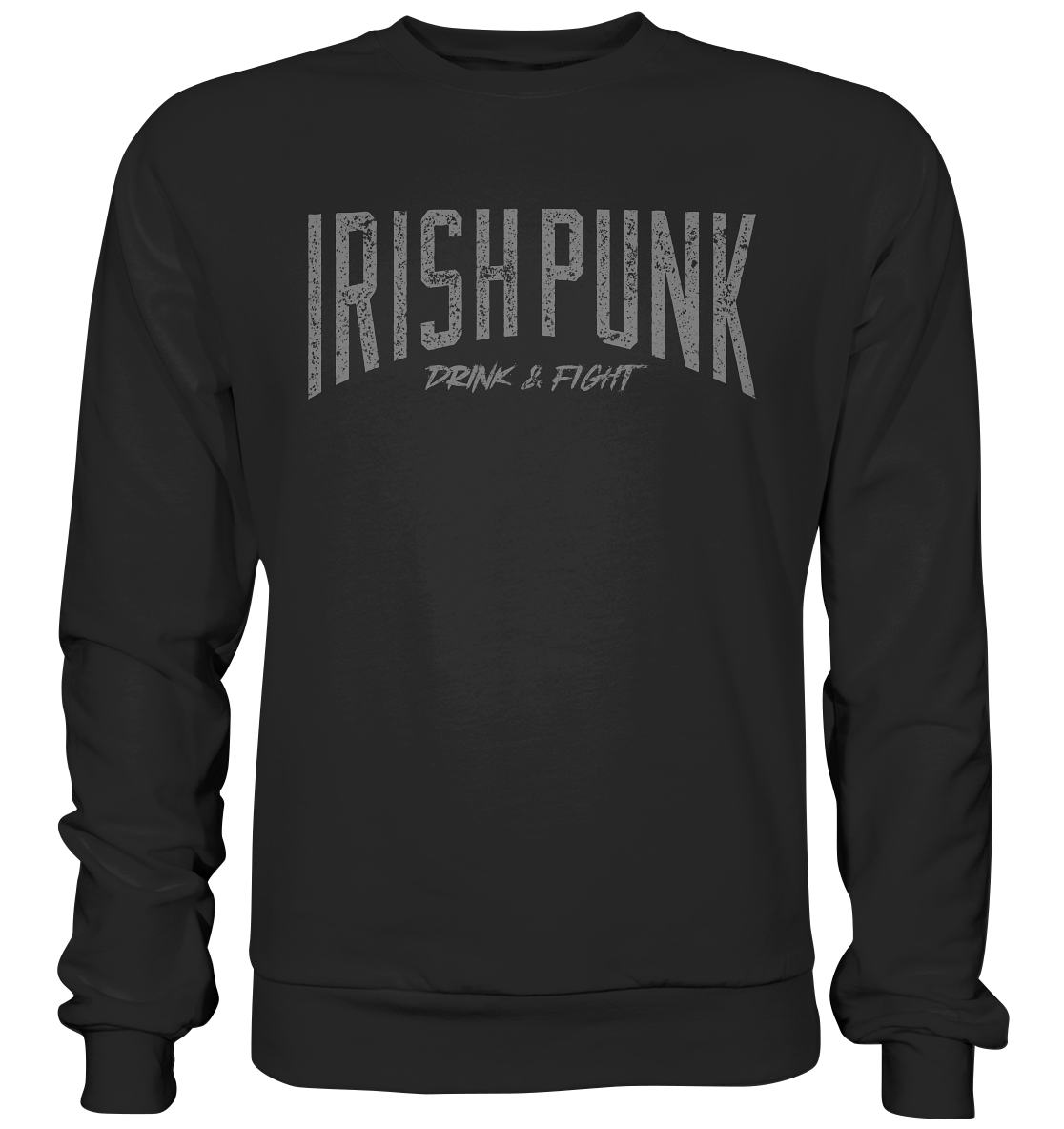 Irish Punk "Drink & Fight" - Premium Sweatshirt