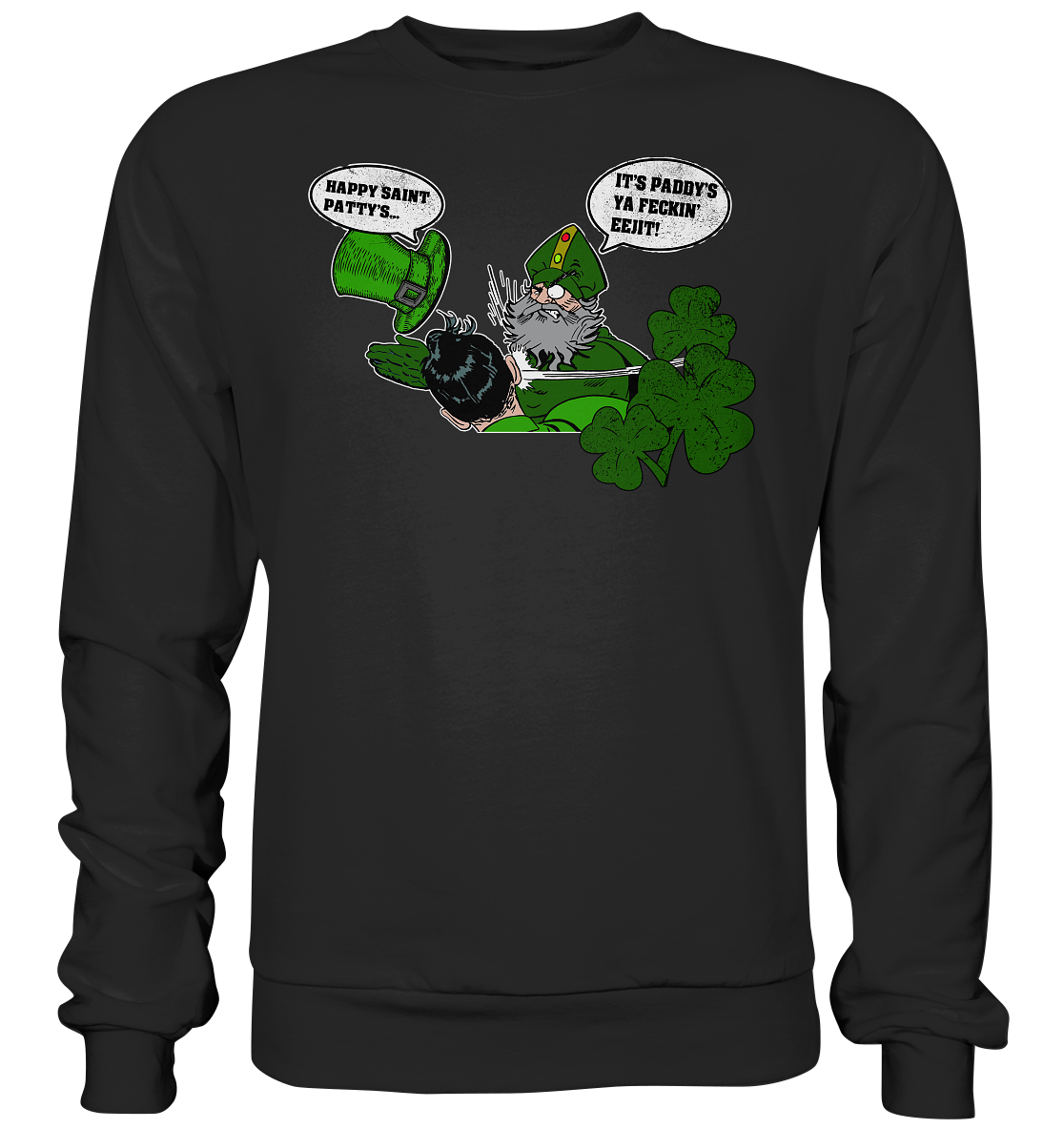 Paddy's Not Patty's - Premium Sweatshirt