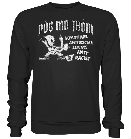 Póg Mo Thóin Streetwear "Sometimes Antisocial" - Premium Sweatshirt