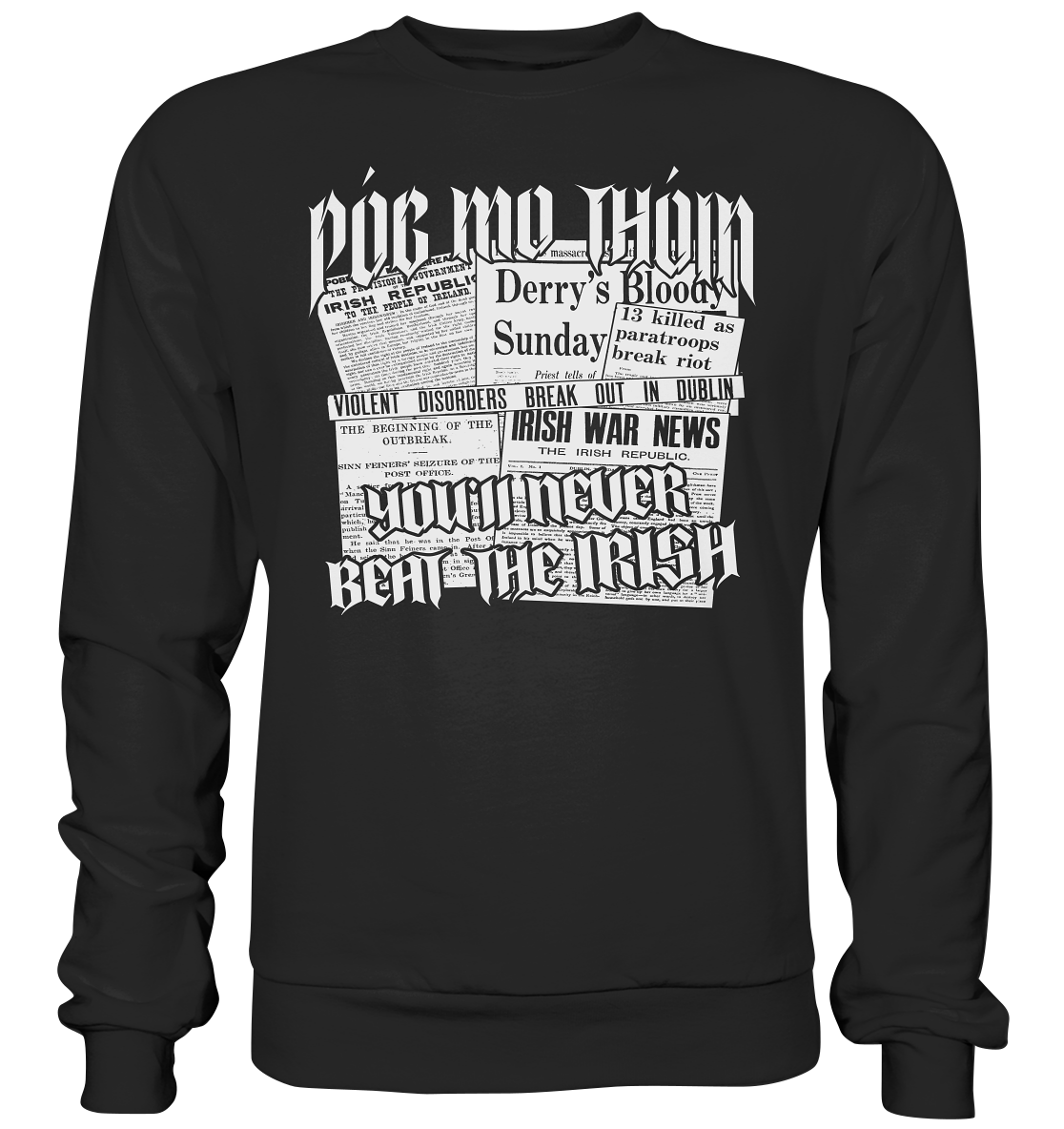 Póg Mo Thóin Streetwear "You'll Never Beat The Irish" - Premium Sweatshirt