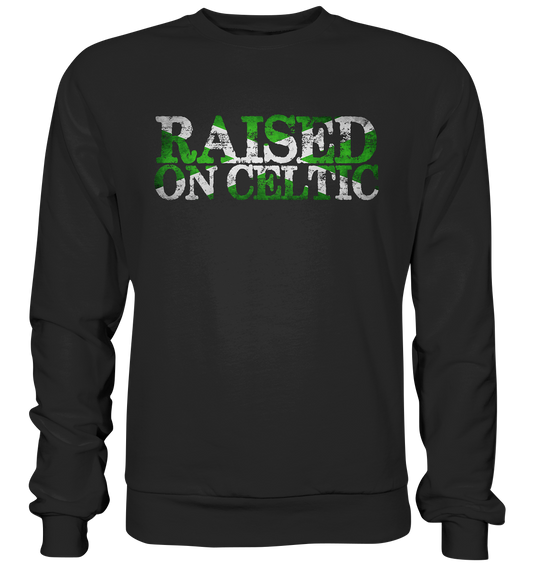 Raised On Celtic - Premium Sweatshirt