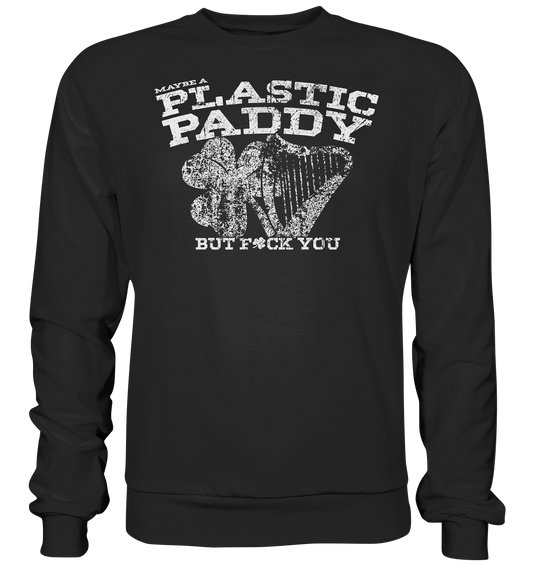 Maybe A Plastic Paddy...  - Premium Sweatshirt