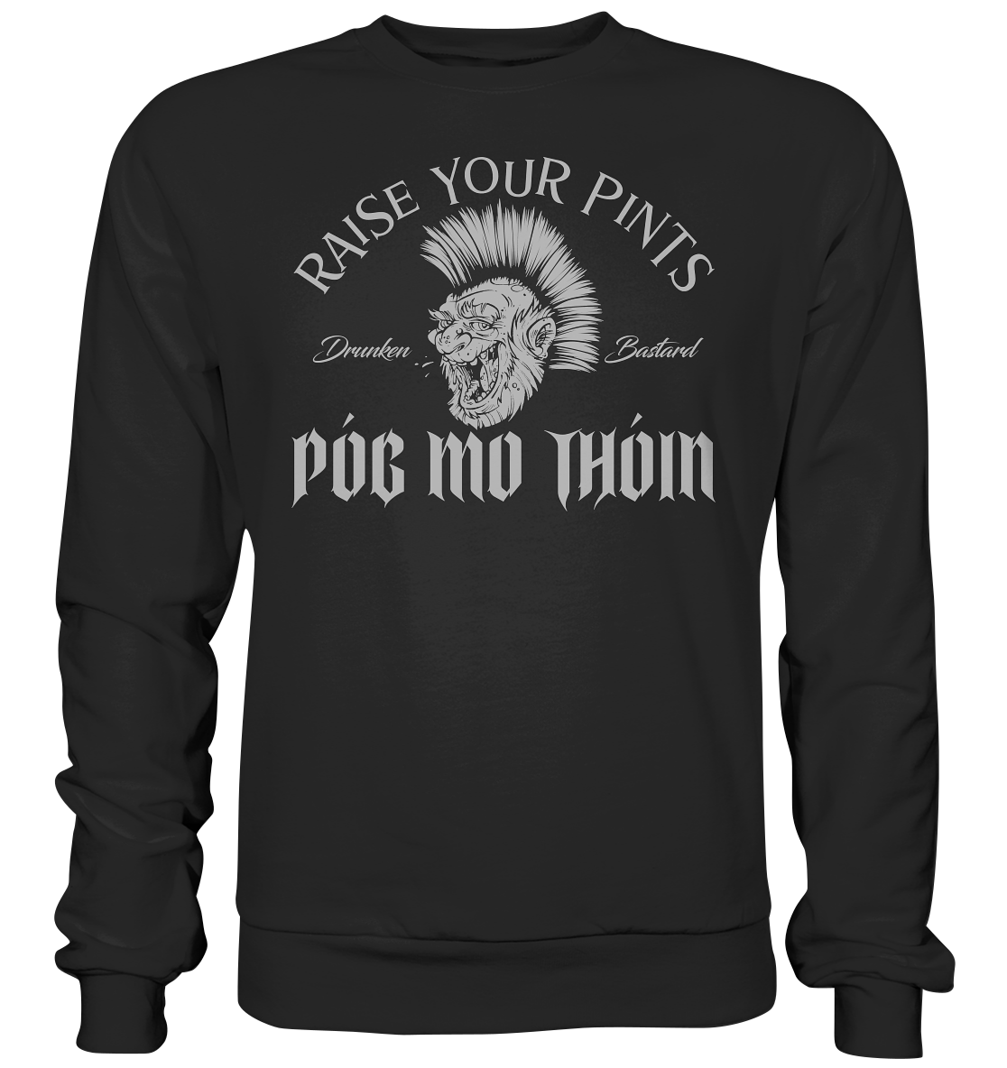 Póg Mo Thóin Streetwear "Drunken Bastard" - Premium Sweatshirt