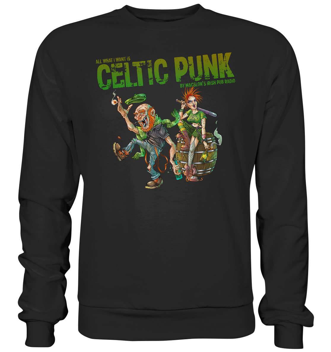 All What I Want Is "Celtic Punk" - Premium Sweatshirt