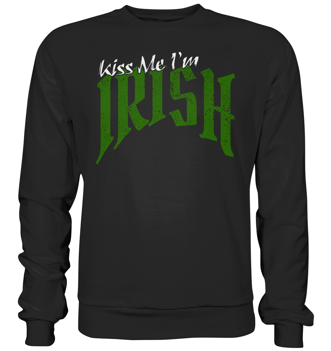 Kiss Me "I'm Irish" - Premium Sweatshirt