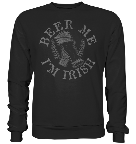 Beer Me "I'm Irish" - Premium Sweatshirt