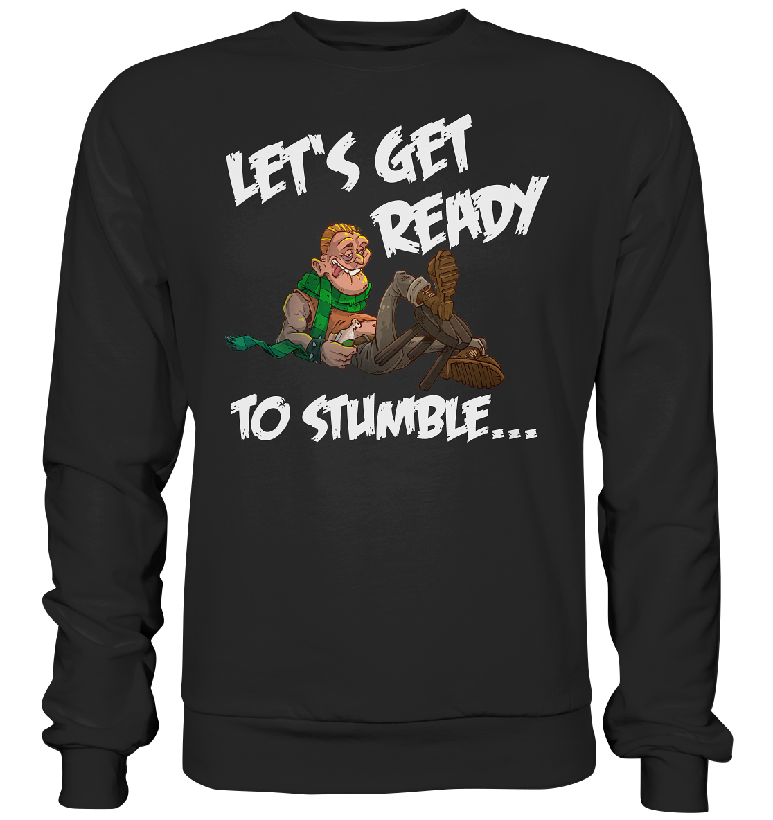 Let's Get Ready To Stumble - Premium Sweatshirt