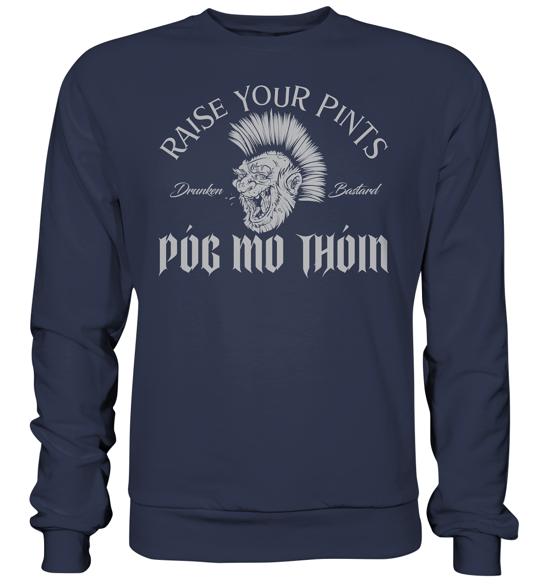 Póg Mo Thóin Streetwear "Drunken Bastard" - Premium Sweatshirt