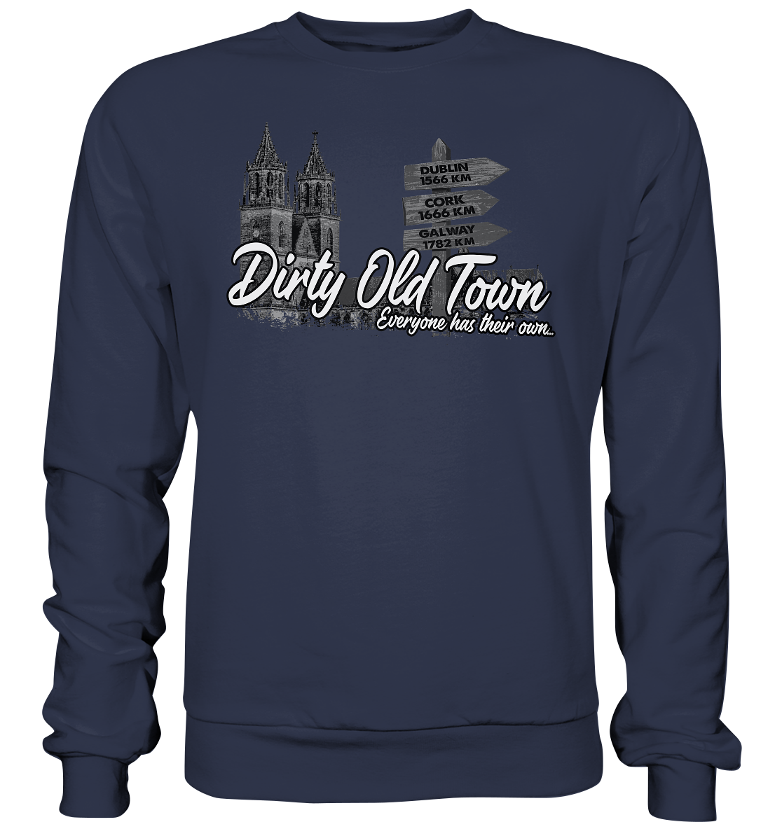 Dirty Old Town "Everyone Has Their Own" (Magdeburg) - Premium Sweatshirt