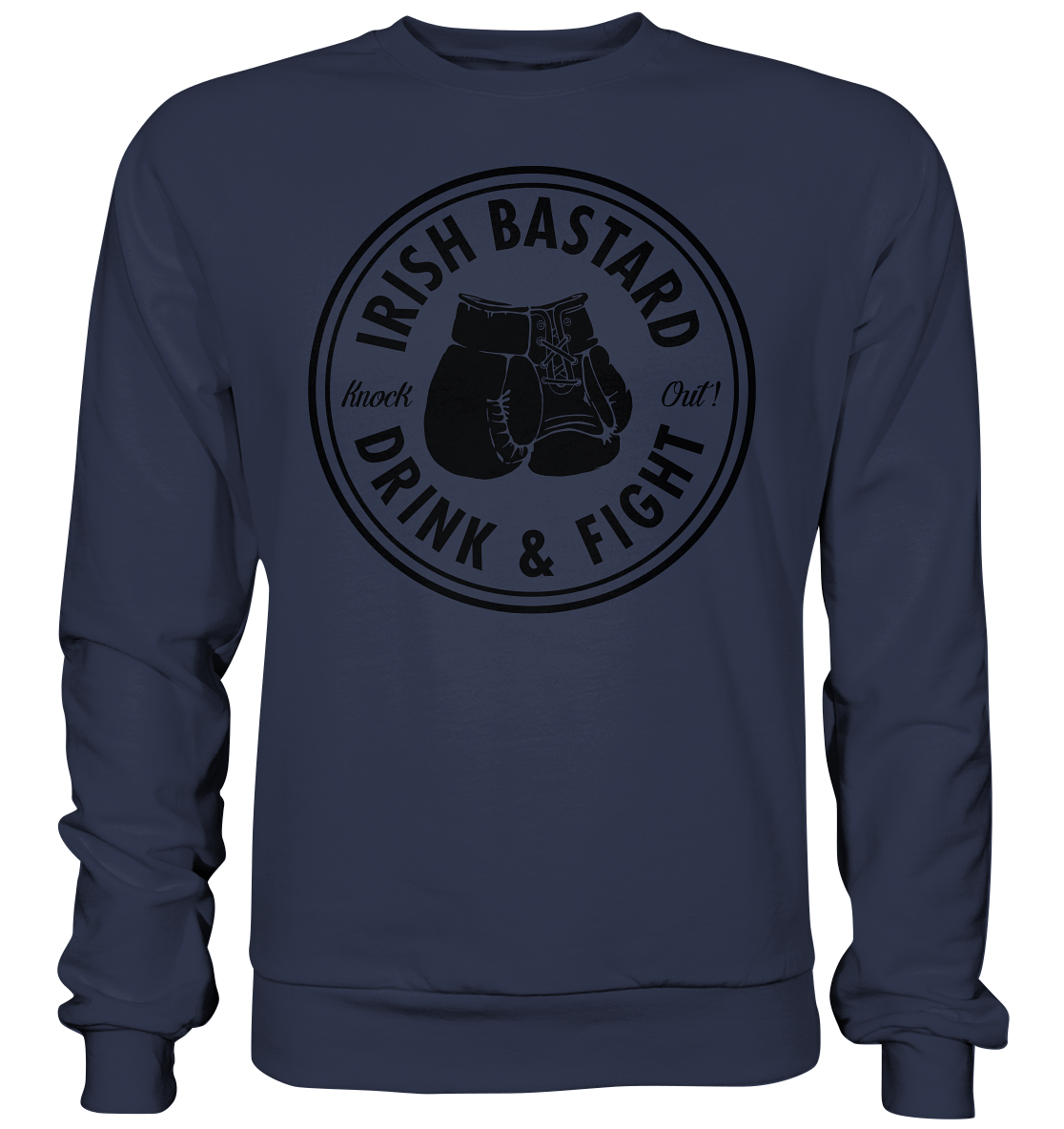 Irish Bastard "Drink & Fight" - Premium Sweatshirt