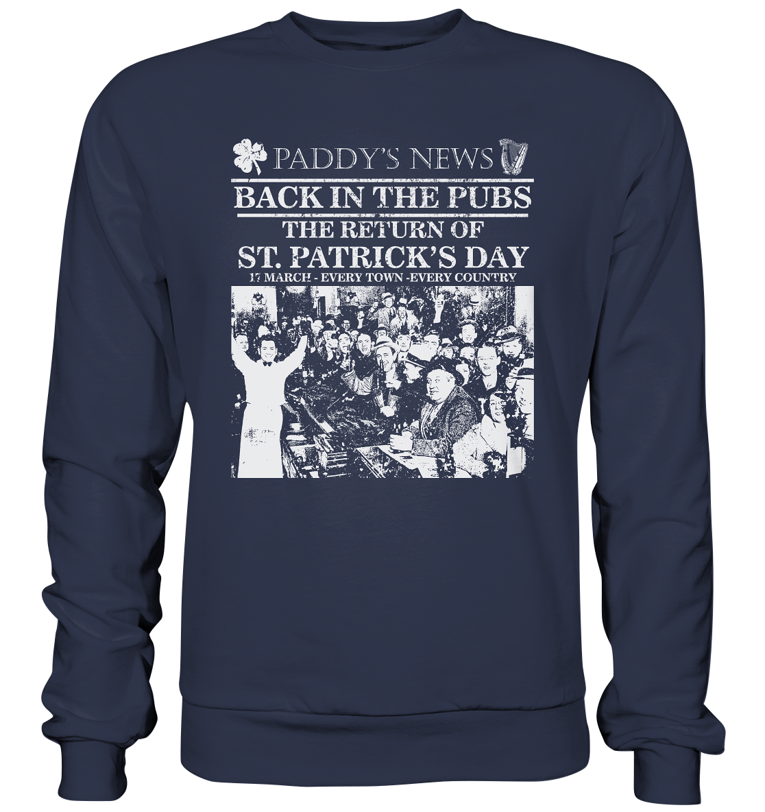 Back In The Pubs "The Return Of St. Patrick's Day" - Premium Sweatshirt
