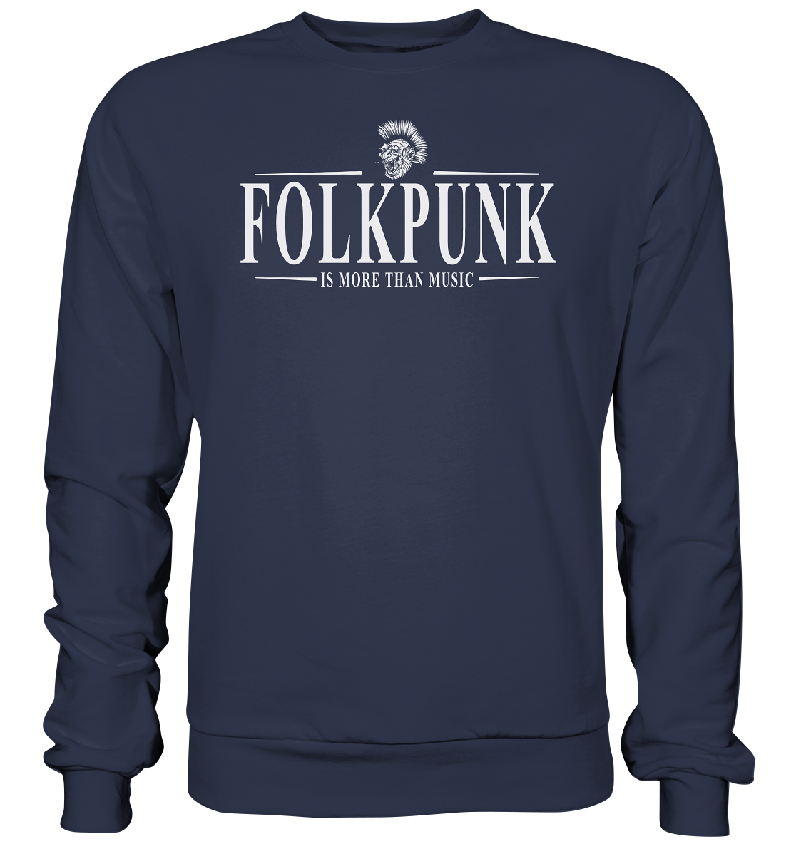 Folkpunk "Is More Than Music" - Premium Sweatshirt