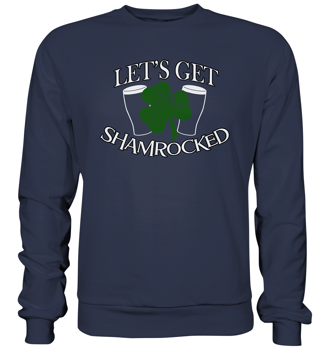 Let's Get Shamrocked - Premium Sweatshirt