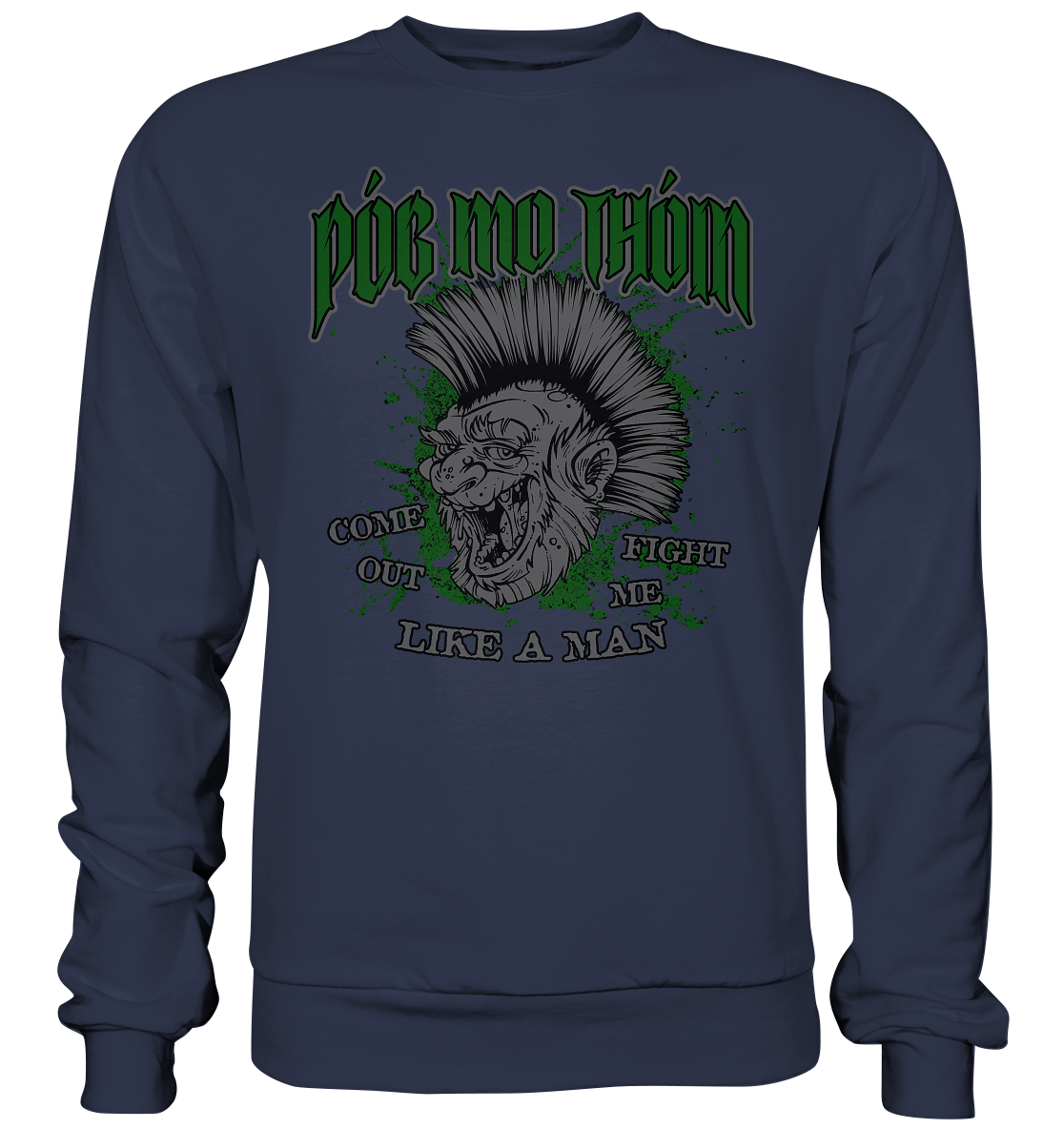 Póg Mo Thóin Streetwear "Come Out" - Premium Sweatshirt
