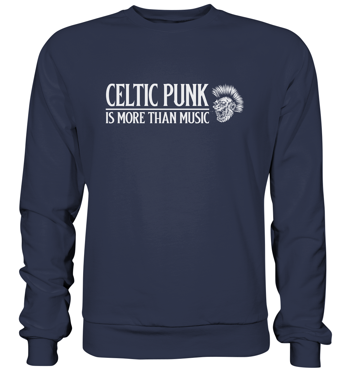 Celtic Punk "Is More Than Music" - Premium Sweatshirt