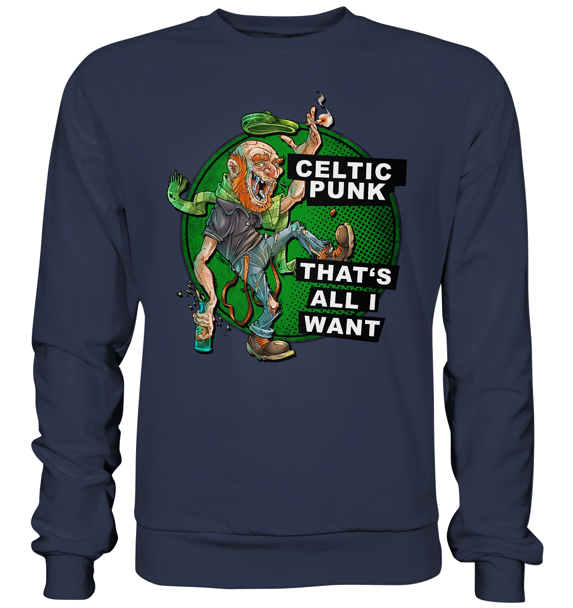 "Celtic Punk - That's All I Want" - Premium Sweatshirt