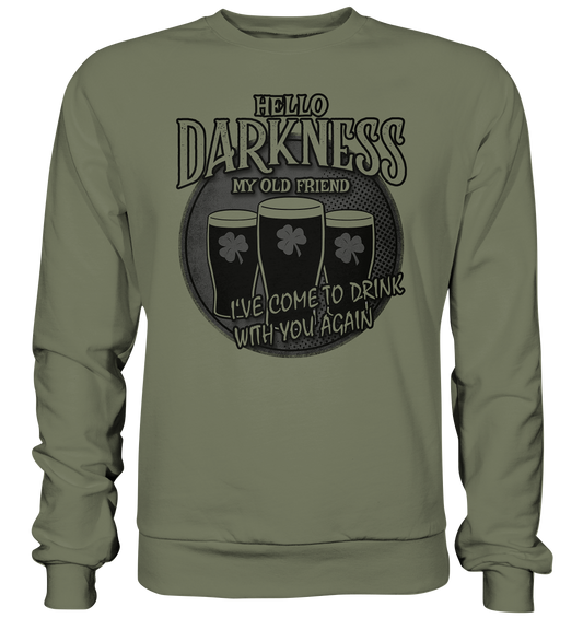 Hello Darkness My Old Friend - Premium Sweatshirt